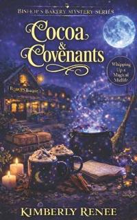 Renee, K: Cocoa & Covenants