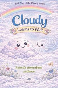 Prints, E: Cloudy Learns to Wait
