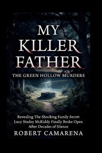 Camarena, R: My Killer Father