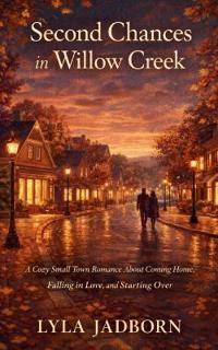 Jadborn, L: Second Chances in Willow Creek