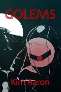 Aaron, K: Golems