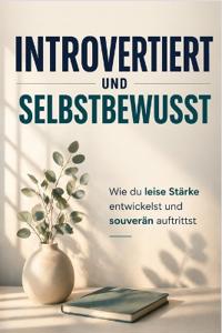Introvertiert und selbstbewusst