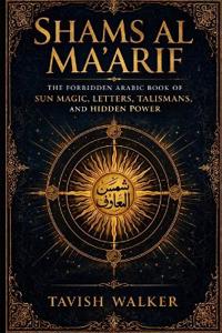 Walker, T: SHAMS AL MA'ARIF