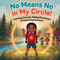 Maracle, J: No Means No in My Circle!