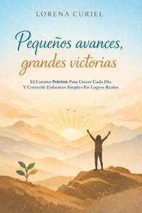Pequeños Avances, Grandes Victorias