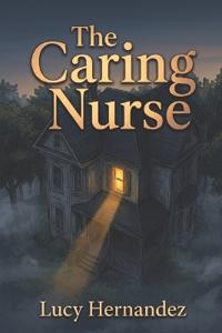 The Caring Nurse