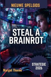 Thorne, M: Steal a Brainrot Spelgids 2026