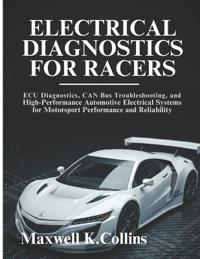 Electrical Diagnostics For Racers