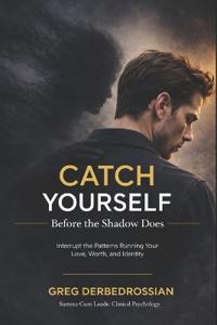 Derbedrossian, G: Catch Yourself