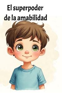 Chan, J: Superpoder de la amabilidad