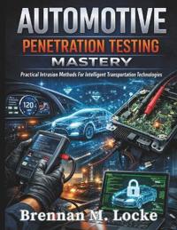 Locke, B: Automotive Penetration Testing Mastery