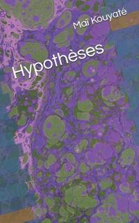 Kouyaté, M: Hypothèses