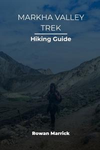Markha Valley Trek Hiking Guide