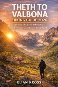 Kross, E: Theth to Valbona Hiking Guide 2026