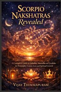 Scorpio Nakshatras Revealed