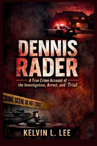 Lee, K: Dennis Rader