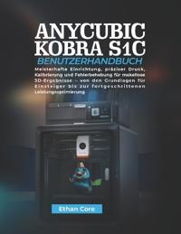 Anycubic Kobra S1c Benutzerhandbuch