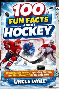 Wale, U: 100 Fun Facts About Hockey