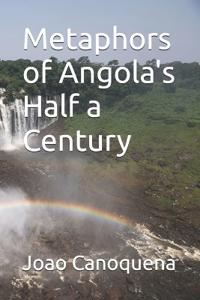 Metaphors of Angola's Half a Century