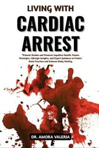 Valeria, A: Living With Cardiac Arrest