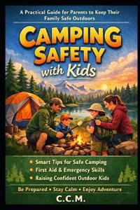 M., C: Camping Safety with Kids