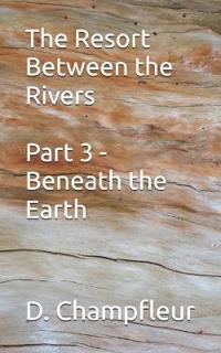 The Resort Between the Rivers - Part 3