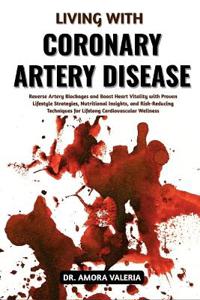 Valeria, A: Living With Coronary Artery Disease