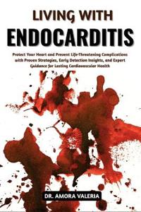 Valeria, A: Living With Endocarditis