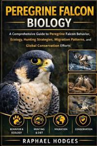 Hodges, R: PEREGRINE FALCON BIOLOGY