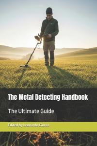 The Metal Detecting Handbook