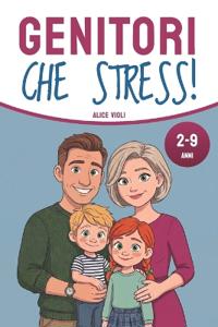 Violi, A: Genitori, che stress!