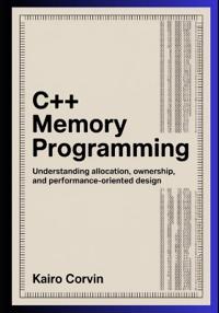 Corvin, K: C++ Memory Programming