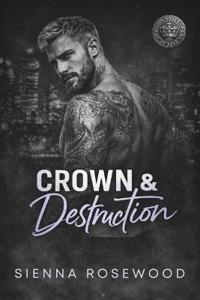 Crown & Destruction