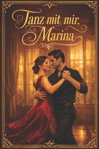 Tanz mit mir, Marina