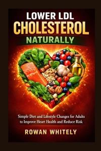 Lower LDL Cholesterol Naturally