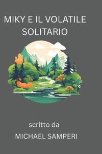 Miky e il volatile solitario
