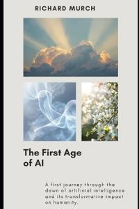 Murch, R: FIRST AGE OF AI
