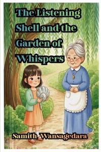 The Listening Shell and the Garden of Whispers,