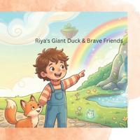 Riya's Giant Duck & Brave Friends