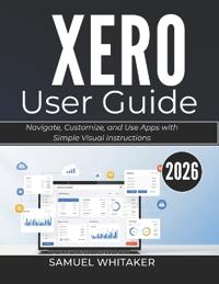 Whitaker, S: XERO USER GUIDE 2026