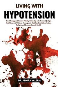 Valeria, A: Living With Hypotension