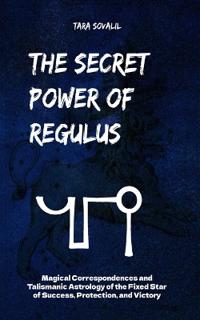 The Secret Power of Regulus