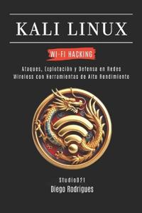 Rodrigues, D: KALI LINUX WI-FI HACKING
