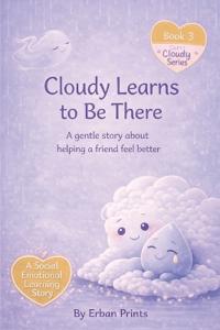 Cloudy Learns to be there