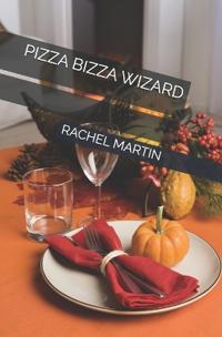 Martin, R: PIZZA BIZZA WIZARD