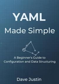 Justin, D: YAML Made Simple