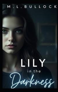 Lily in the Darkness