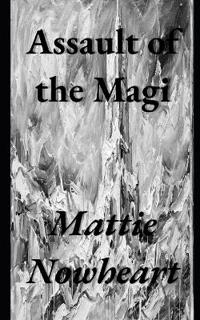 Nowheart, M: Assault of the Magi