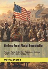 Morissen, M: Long Arc of Mental Emancipation