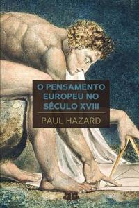 Hazard, P: O Pensamento Europeu no Século XVIII